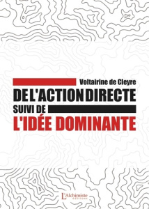 De l'action directe. Suivi de L'idée dominante - Cleyre Voltairine de