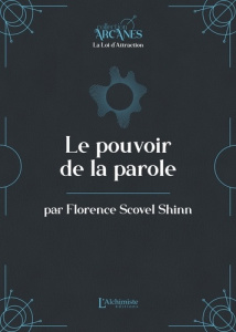 Le pouvoir de la parole - Scovel Shinn Florence