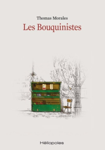 Les bouquinistes - Morales Thomas