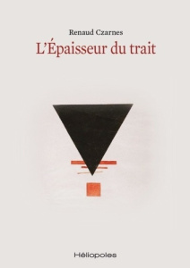 L'épaisseur du trait - Czarnes Renaud