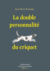 La double personnalité du criquet - Poccioni Jean-Pierre
