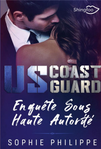 US Coast Guard. Enquête sous Haute Autorité - Philippe Sophie