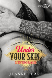 Under Your Skin. Intégrale - Pears Jeanne
