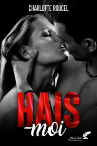 Hais-moi - Roucel Charlotte