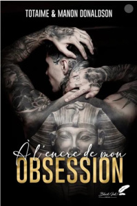 A l'encre de mon obsession - Donaldson Totaime ; Donaldson Manon