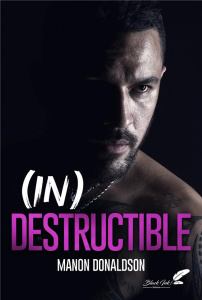 (in)destructible - Donaldson Manon