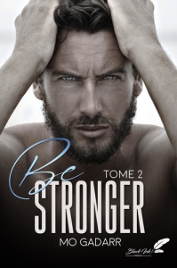 Be stronger : tome 2 - Gadarr Mo