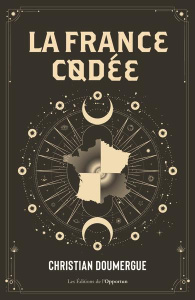 La France codée - Doumergue Christian