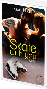 Skate with you Tome 1 - Féret Amé
