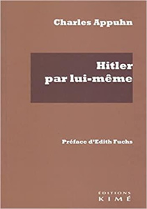 Hitler par lui-même d'après son livre "Mein Kampf" - Appuhn Charles ; Fuchs Edith