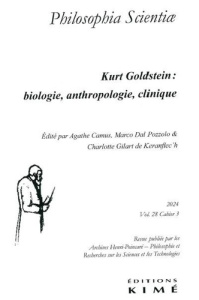 Philosophia Scientiae N° 3/28 : Kurt Goldstein, le milieu et la clinique - Camus Agathe ; Dal Pozzolo Marco ; Gilart de Keran