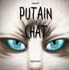 Putain de chat Tome 12 - LAPUSS'/TARTUFF