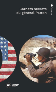 Carnets secrets du général Patton - Patton George ; Laurent Boris
