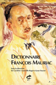Dictionnaire François Mauriac - Casseville-Ragot Caroline ; Touzot Jean