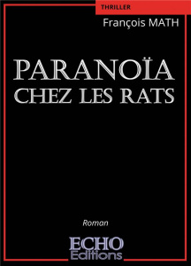Paranoïa chez les rats - Math François