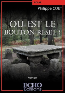 Où est le bouton reset ? - Coet Philippe