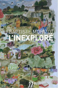 L'inexploré - Morizot Baptiste