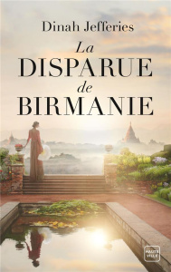 La disparue de Birmanie - Jefferies Dinah ; Adams Fanny