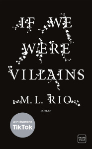 If We Were Villains - Rio M. L. ; Malagoli Louise