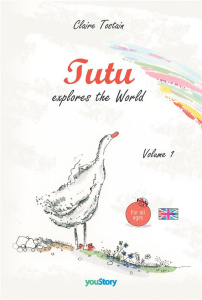 Tutu explores the World - Tostain Claire