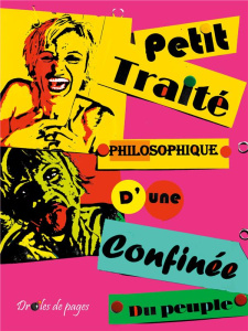 Petit traité philosophique d'une confinée du peuple - Tredet Anne-Sophie