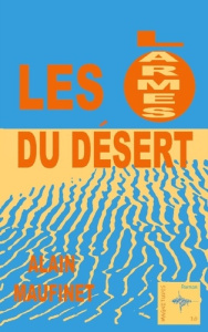 Les larmes du désert - Maufinet Alain