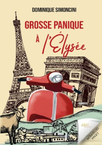 Grosse panique à l'Elysée - Simoncini Dominique