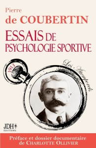Essais de psychologie sportive. Edition 2024, préfacée et documentée par Charlotte Ollivier - Ollivier Charlotte ; De Coubertin pierre