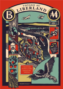 Voyage au Liberland. Gloire et déboires d'une aventure libertarienne au coeur de l'Europe - Demeillers Timothée ; Osoha Grégoire ; Guilpart Gu