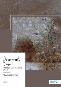 Journal. Tome 1, Années 2017-2018-2019 - Simond Charles