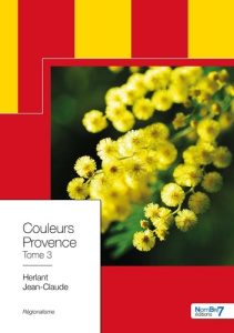 Couleurs Provence. Tome 3 - Herlant Jean-Claude