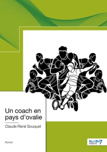 Un coach en pays d'ovalie - Souquet Claude-René