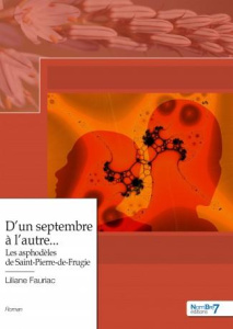 D'un septembre à l'autre.... Les asphodèles de Saint-Pierre-de-Frugie - Fauriac Liliane