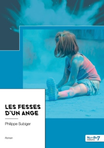 Les fesses d'un ange - Subiger Philippe