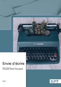 Envie d'écrire - Souquet Claude-René