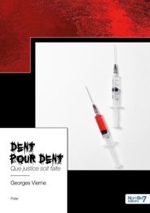 Dent pour dent. Que justice soit faite - Vierne Georges