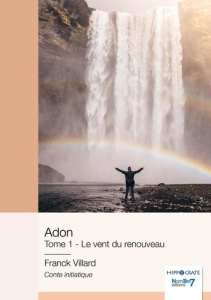 Adon Tome 1 : Le vent du renouveau - Villard Franck