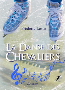La danse des chevaliers - Lesur Frédéric