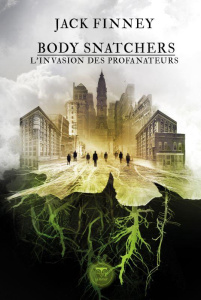 Body Snatchers. L'invasion des profanateurs - Finney Jack ; Lebrun Michel ; Perchoc Erwann ; Azu