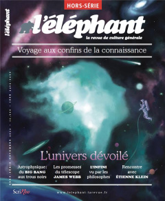 L'éléphant Hors-série novembre 2022 : Voyage aux confins de la connaissance. L'Univers dévoilé - Linares Bénédicte de