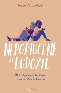 Népomucène et Eudoxie - Caron-Boyer Lucile