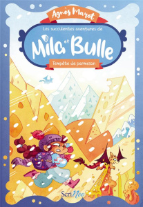 Les succulentes aventures de Mila et Bulle Tome : Tempête de parmesan - Marot Agnès ; Renard Margo