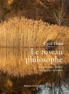 Le roseau philosophe - Sbalchiero Guillaume ; Dion Cyril
