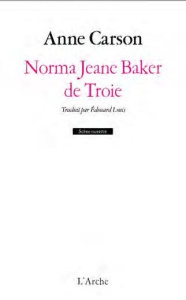 Norma Jeane Baker de Troie - Carson Anne ; Louis Edouard