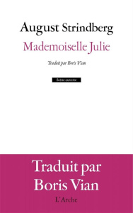 Mademoiselle Julie - Strindberg August ; Vian Boris