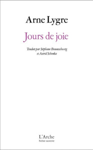 Jours de joie - Lygre Arne ; Braunschweig Stéphane ; Schenka Astri