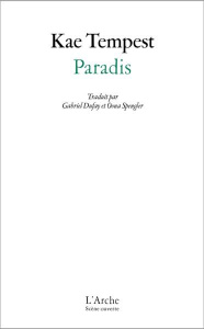 Paradis. Une nouvelle version du Philoctète de Sophocle - Tempest Kae ; Dufay Gabriel ; Spengler Oona