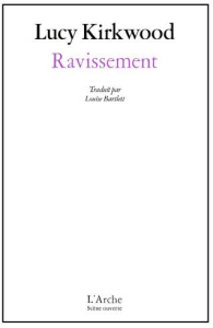 Ravissement - Kirkwood Lucy ; Bartlett Louise