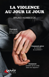 La violence au jour le jour - Humbeeck Bruno