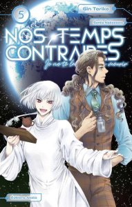 Nos temps contraires Tome 5 - Toriko Gin ; Goy Alexandre